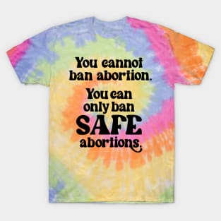 Safe abortions T-Shirt